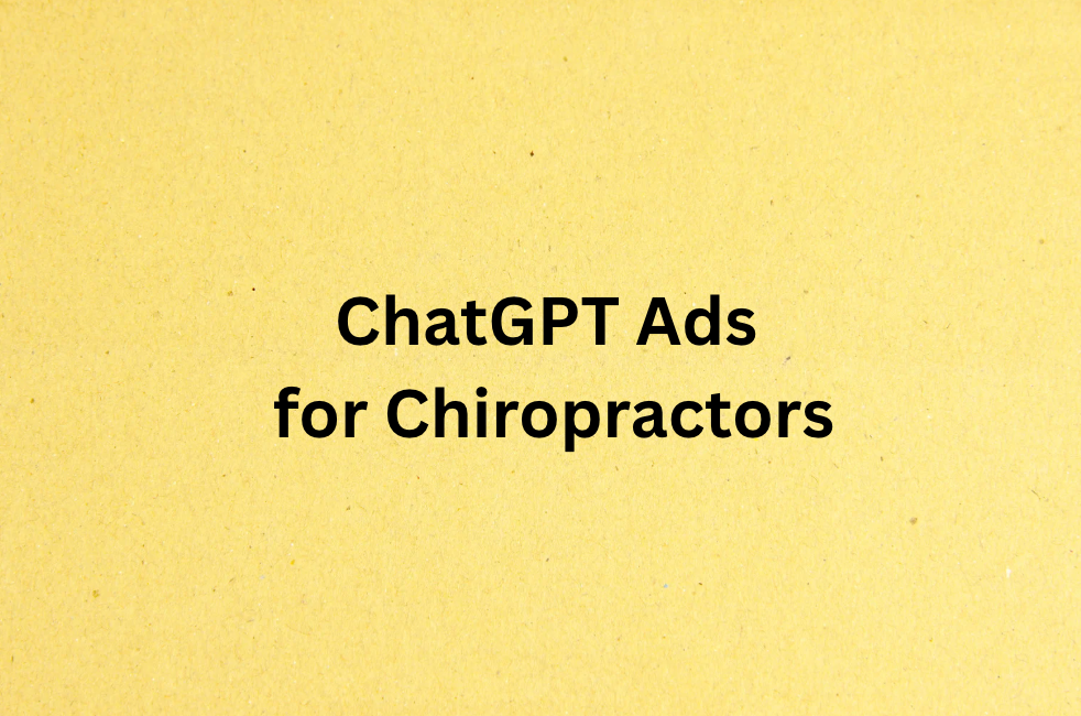 Why ChatGPT Advertising Will Beat Google & Facebook | ChiropracticResults
